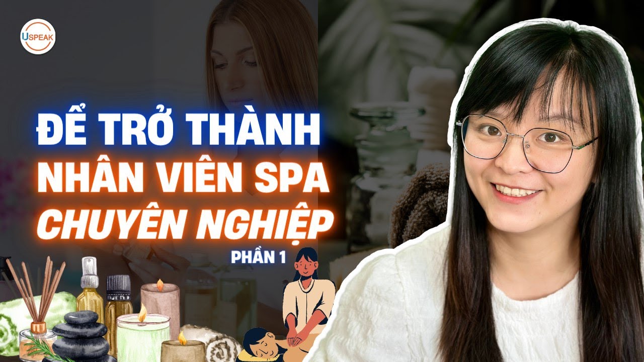 Mẫu câu giao tiếp thông dụng tiếng anh trong spa