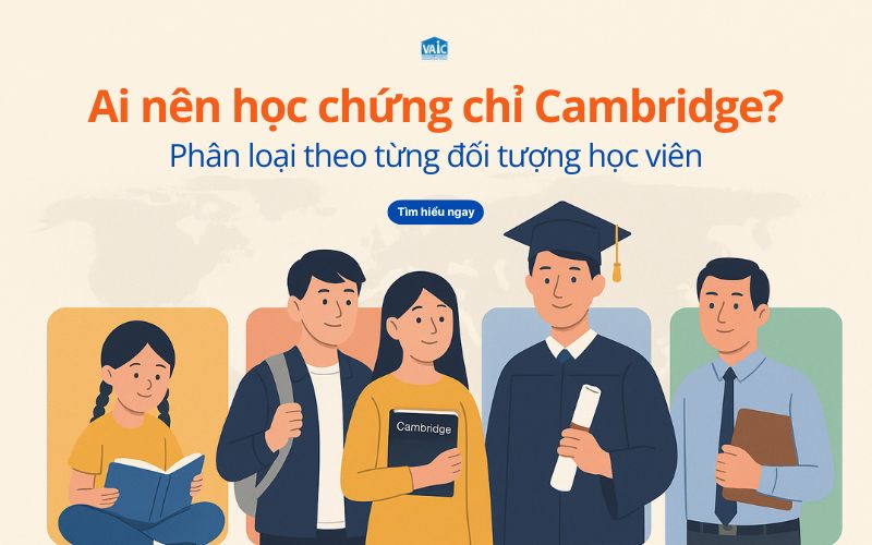 Ai nên học chứng chỉ Cambridge