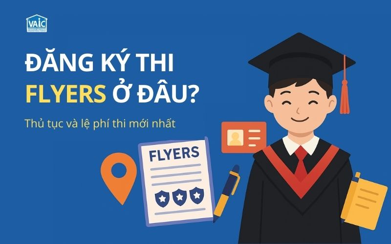 Đăng ký thi Flyers ở đâu