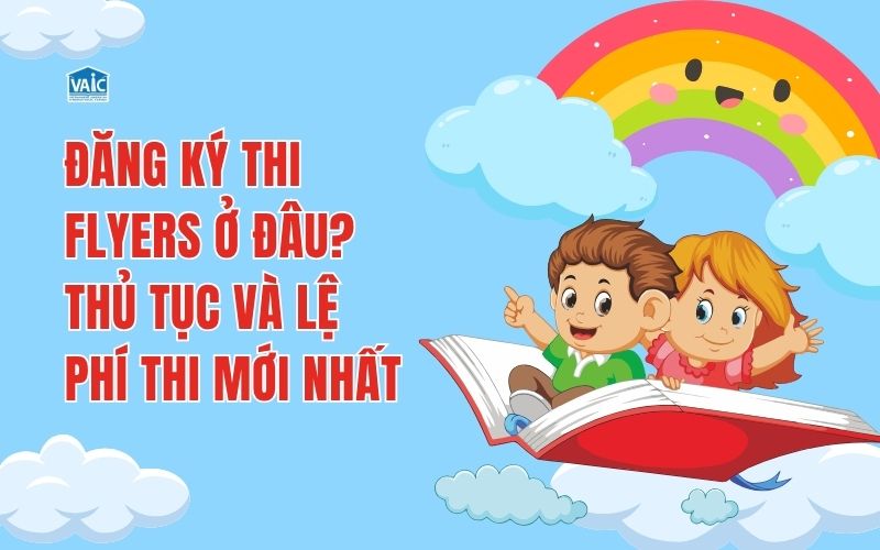 đăng ký thi Flyers ở đâu