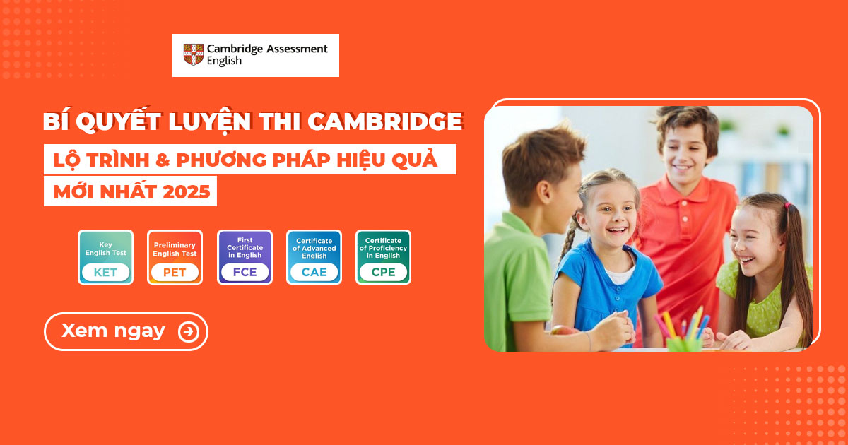 Phương pháp ôn thi cambridge cho cấp độ c1 hiệu quả theo từng