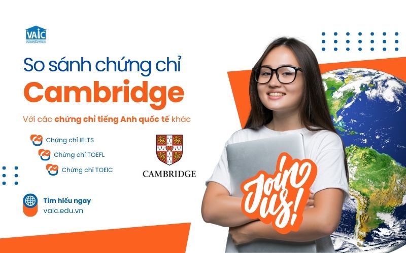 So sánh chứng chỉ Cambridge với các chứng chỉ tiếng Anh quốc tế khác