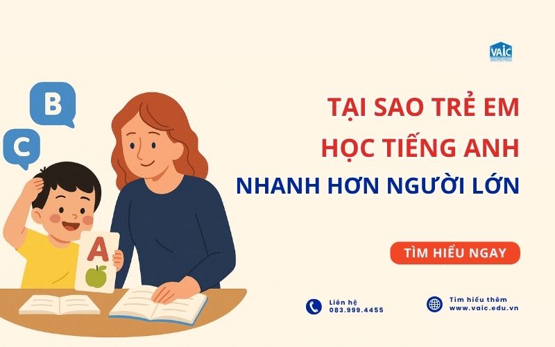 tại sao trẻ em học tiếng anh nhanh hơn người lớn
