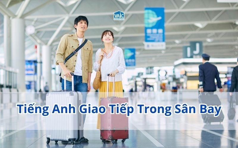 tiếng anh giao tiếp trong sân bay