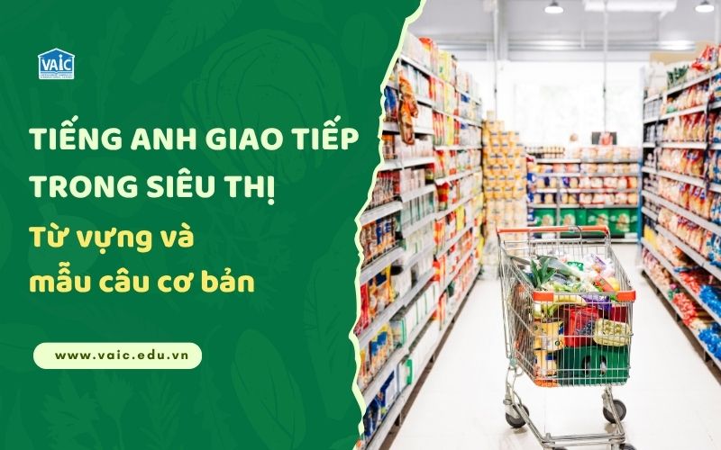 tiếng Anh giao tiếp trong siêu thị