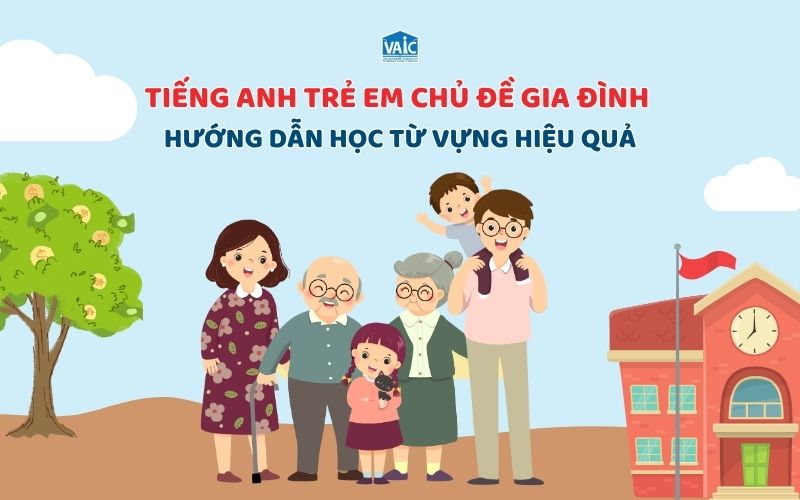 tiếng anh trẻ em chủ đề gia đình